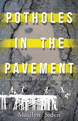Potholes in the Pavement: Inspiring Tales of Vulnerable Children