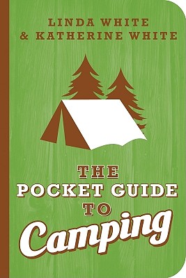 The Pocket Guide to Camping (Pocket Guide To... (Gibb Smith)) Cover Image