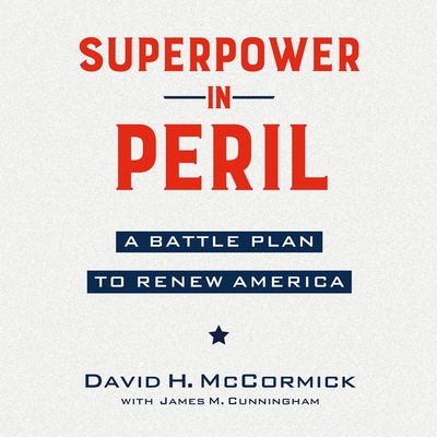 Superpower in Peril: A Battle Plan to Renew America Cover Image
