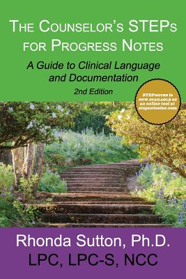 The Counselor's STEPs for Progress Notes: A Guide to Clinical Language and Documentation Cover Image