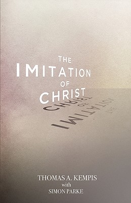 The Imitation of Christ By Thomas a. Kempis, Simon Parke (Editor) Cover Image