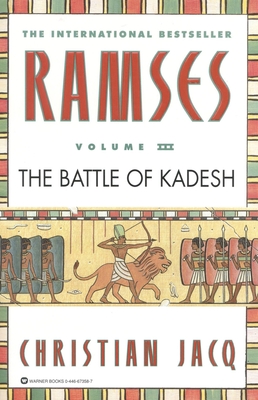 Ramses: The Battle of Kadesh - Volume III By Christian Jacq Cover Image