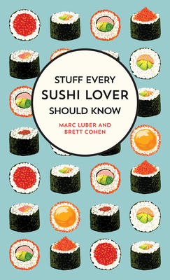 Stuff Every Sushi Lover Should Know (Stuff You Should Know #27)