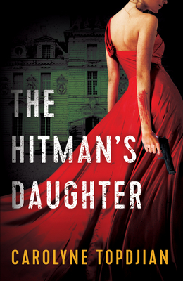 The Hitman's Daughter By Carolyne Topdjian Cover Image