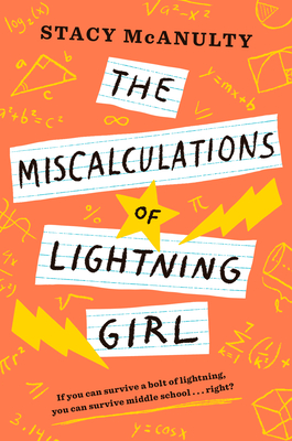 The Miscalculations of Lightning Girl By Stacy McAnulty Cover Image
