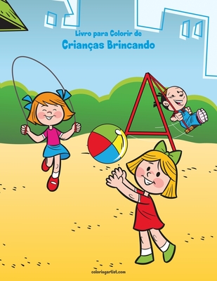 Livro para Colorir de Crianças Brincando By Nick Snels Cover Image