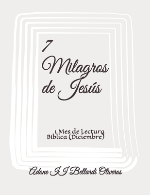 7 Milagros de Jesús: 1 Mes de Lectura Bíblica (Diciembre) Cover Image