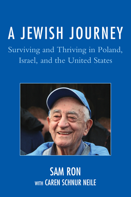 A Jewish Journey: Surviving and Thriving in Poland, Israel, and the United States Cover Image