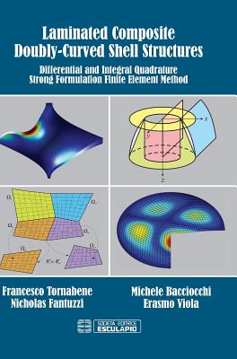 Laminated Composite Doubly-Curved Shell Structures. Differential and Integral Quadrature Strong Formulation Finite Element Method Cover Image