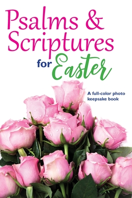 Psalms & Scriptures for Easter: A full-color photo keepsake book By Christian Commons Cover Image