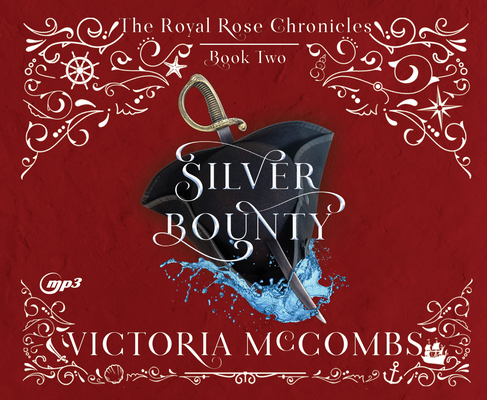 Silver Bounty (The Royal Rose Chronicles #2)