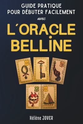 Guide pratique pour débuter facilement avec l'Oracle Belline Cover Image