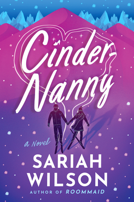 Cinder-Nanny By Sariah Wilson Cover Image
