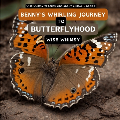 Benny's Whirling Journey to Butterflyhood Cover Image