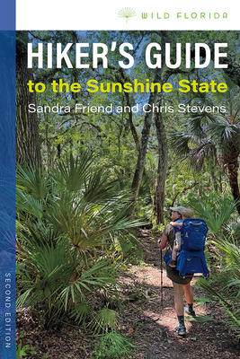 Hiker's Guide to the Sunshine State, Second Edition (Wild Florida)