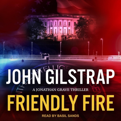 Friendly Fire (Jonathan Grave Thriller #8) Cover Image