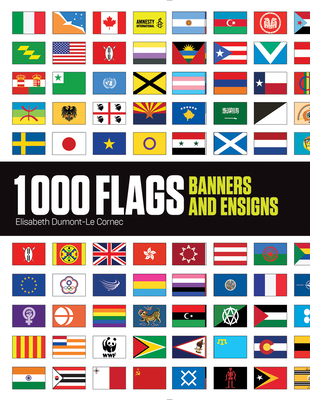 1000 Flags: Banners and Ensigns By Elisabeth Dumont-Le Cornec Cover Image