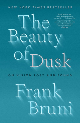 The Beauty of Dusk: On Vision Lost and Found Cover Image