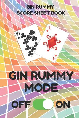 Gin Rummy Score Sheet Book: Scorebook of 100 Score Sheet Pages for Gin Rummy Card Games, 6 by 9 Inches, Funny Mode Colorful Cover