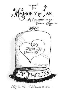 Robert Lee Johnson Jr: Memory Jar Book (Memory Jar Books)