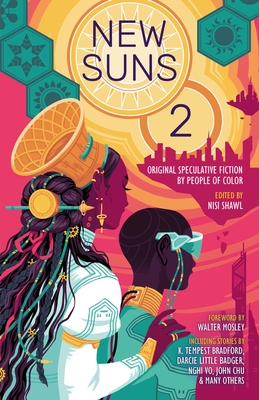 Cover for New Suns 2: Original Speculative Fiction by People of Color