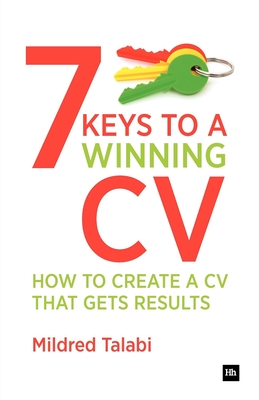 7 Keys to a Winning CV: How to Create a CV That Gets Results (Harriman Business Essentials)