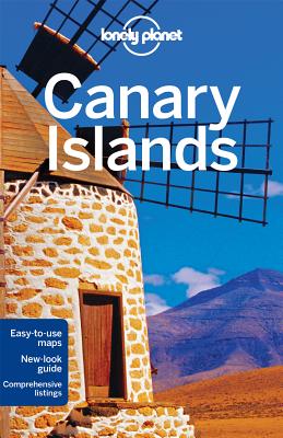 Lonely Planet Canary Islands (Regional Guide) By Lonely Planet, Lucy Corne, Josephine Quintero Cover Image