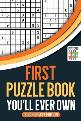First Puzzle Book You'll Ever Own Sudoku Easy Edition By Senor Sudoku Cover Image
