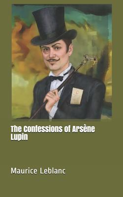 The Confessions of Ars ène Lupin