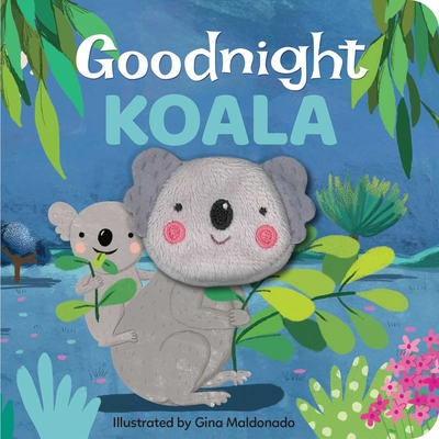 Goodnight Koala: Finger Puppet Book: Finger Puppet Book (My Little Finger Puppet Books) Cover Image