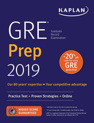 GRE Prep 2019: Practice Tests + Proven Strategies + Online (Kaplan Test Prep) Cover Image