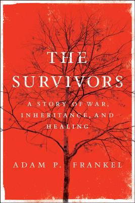 The Survivors: A Story of War, Inheritance, and Healing Cover Image