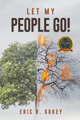 Let My People Go By Eric R. Gokey Cover Image