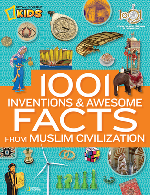 1001 Inventions and Awesome Facts from Muslim Civilization: Official Children's Companion to the 1001 Inventions Exhibition Cover Image