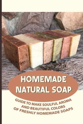 Color Soap Naturally Series  Soap making, Soap colorants, Soap recipes