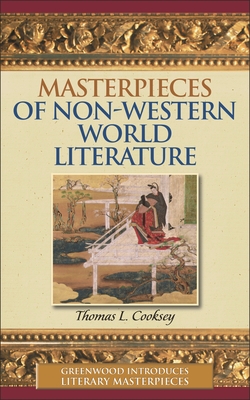 Masterpieces of Non-Western World Literature (Greenwood Introduces Literary Masterpieces)
