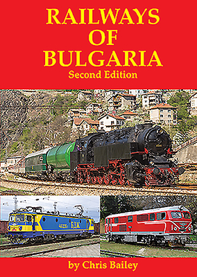 Railways of Bulgaria By Chris Bailey Cover Image