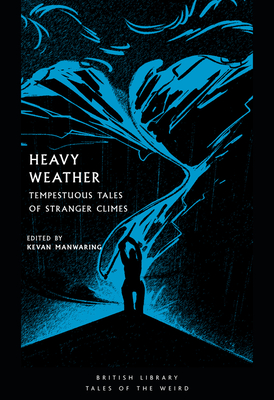 Heavy Weather: Tempestuous Tales of Stranger Climes (Tales of the Weird) Cover Image