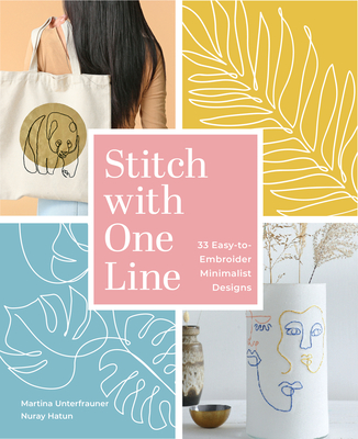 Stitch with One Line: 33 Easy-To-Embroider Minimalist Designs Cover Image