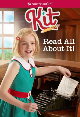 Kit: Read All About It (American Girl® Historical Characters) By Valerie Tripp Cover Image