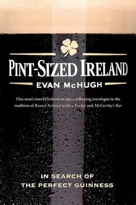 Pint-Sized Ireland: In Search of the Perfect Guinness Cover Image