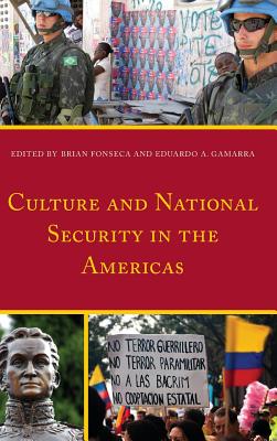 Culture and National Security in the Americas (Security in the Americas in the Twenty-First Century)
