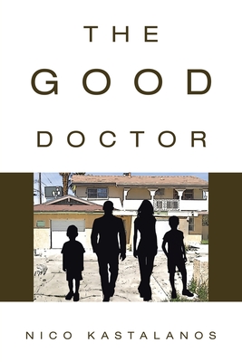 The Good Doctor By Nico Kastalanos Cover Image