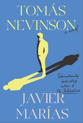 Tomás Nevinson: A novel By Javier Marías, Margaret Jull Costa (Translated by) Cover Image
