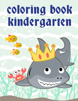 Coloring Book Kindergarten: Coloring Book with Cute Animal for Toddlers, Kids, Children Cover Image
