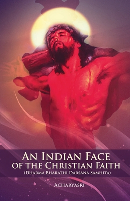 An Indian Face of the Christian Faith By Acharyasri Cover Image