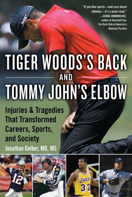 Cover for Tiger Woods's Back and Tommy John's Elbow