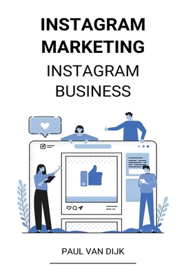 Instagram marketing (Instagram Business) By Paul Van Dijk Cover Image