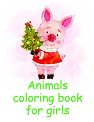 Animals coloring book for girls: Christmas Coloring Pages for Boys, Girls, Toddlers Fun Early Learning (Desert Animals #11) Cover Image