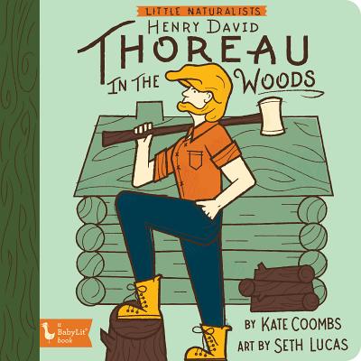 Little Naturalists: Henry David Thoreau in the Woods (Babylit)